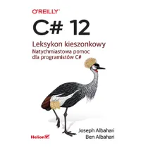 C# 12. Leksykon kieszonkowy