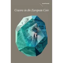 Cracow in the European Core