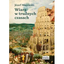 Wiara w trudnych czasach
