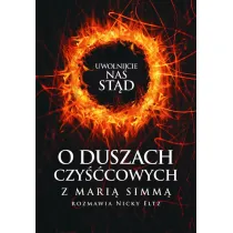 Uwolnijcie nas st�d! O duszach czy��cowych