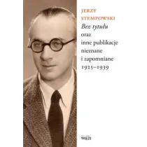 Bez tytu�u oraz inne publikacje nieznane i zapomniane 1925-1939