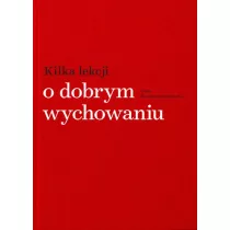 Kilka lekcji o dobrym wychowaniu