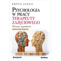 Psychologia w pracy terapeuty zaj�ciowego. Wybrane zagadnienia