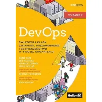 DevOps. �wiatowej klasy zwinno��, niezawodno�� i bezpiecze�stwo w Twojej organizacji