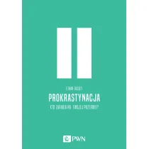 Prokrastynacja. Kto zarabia na twojej przerwie?