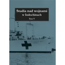 Studia nad wojnami w Indochinach Tom 5