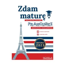 Zdam matur�. J�zyk francuski. Egzamin pisemny. Poziom podstawowy