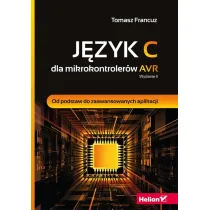 J�zyk C dla mikrokontroler�w AVR. Od podstaw do zaawansowanych aplikacji