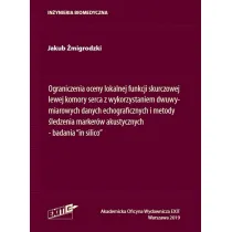 Ograniczenia oceny lokalnej funkcji skurczowej lewej komory serca z wykorzystaniem dwuwymiarowych danych echograficznych i metody �ledzenia marker�w akustycznych - badania "in silico"