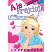 Ale frajda! Wykoloruj ksiniczki