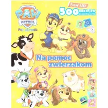 Na pomoc zwierzakom. Psi Patrol. Baw si�! 500 naklejek