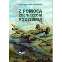 Z pomoc� �o�nierzom Podziemia