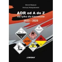ADR od A do Z nie tylko dla kierowcw 2023-2025