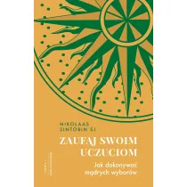 Zaufaj swoim uczuciom