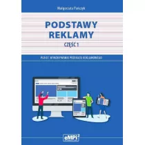 Podstawy reklamy. Cz 1. Kwalifikacja PGF.07. Wykonywanie przekazu reklamowego
