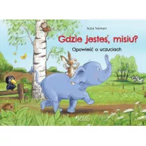 Gdzie jeste, misiu? Opowie o uczuciach