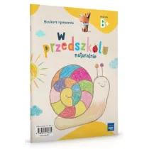 W przedszkolu naturalnie Poziom B+ Minikurs rysow.