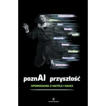 PoznAI przysz�o��. Opowiadania o umy�le i nauce