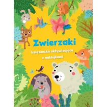 Zwierzaki - ksieczka aktywizujca z naklejkami