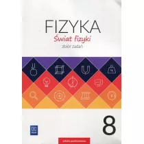 wiat fizyki. Zbir zada. Klasa 8. Szkoa podstawowa