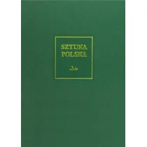 Sztuka polska Tom 4 Wczesny i dojrza�y barok