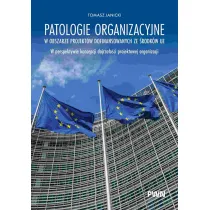 Patologie organizacyjne w obszarze projekt�w dofinansowanych ze �rodk�w UE