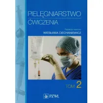 Piel�gniarstwo. �wiczenia. Podr�cznik dla student�w medycznych. Tom 2