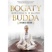 Bogaty budda. Bierz z ycia to, co najlepsze