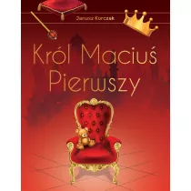 Krl Maciu Pierwszy. Wydanie ekskluzywne