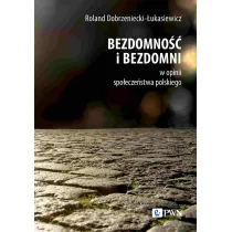 Bezdomno�� i bezdomni w opinii spo�ecze�stwa polskiego