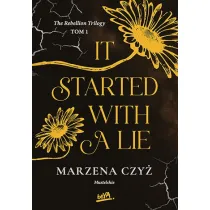 It started with a lie. The Rebellion Trilogy. Tom 1