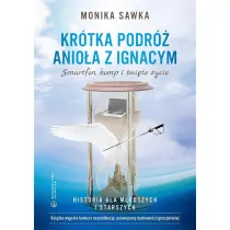 Kr�tka podr� Anio�a z Ignacym. Smartfon, komp i �wi�te �ycie