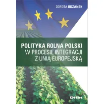 Polityka rolna Polski w procesie integracji z Uni� Europejsk�