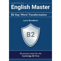 English Master. B2 Key Word Transformation. 20 practice tests for the Cambridge B2 First
