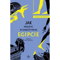 Jak prze�y� w staro�ytnym Egipcie
