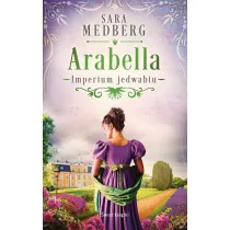 Arabella. Imperium jedwabiu. Tom 2
