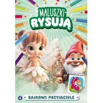 Maluszki rysuj. Bajkowi przyjaciele