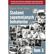 �ladami zapomnianych bohater�w. Tom 3