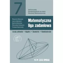 Matematyczna liga zadaniowa. Liczby cakowite. Algebra. Geometria. Kombinatoryka