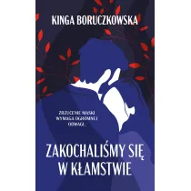 Zakochali�my si� w k�amstwie