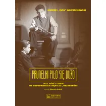 Prunelki pi�o si� du�o. Jazz, ��d� i ludzie we wspomnieniach tr�bacza Meloman�w