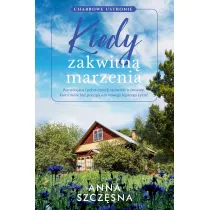 Kiedy zakwitn marzenia