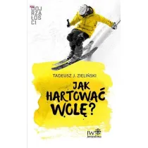 Jak hartowa� wol�? (pocket)
