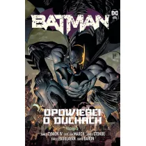 Uniwersum DC Opowie�ci o duchach. Batman. Tom 3