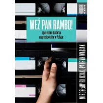 We� pan Rambo! Spo�eczna historia magnetowid�w