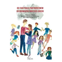 Od fascynacji partnerstwem do obowi�zku rodzicielskiego