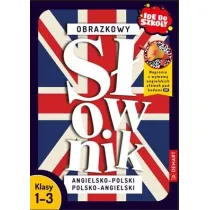 Id do szkoy. Obrazkowy sownik angielsko-polski polsko-angielski