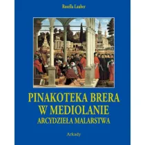 Arcydzie�a Malarstwa. Pinakoteka Brera w Mediolanie