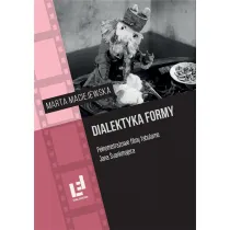 Dialektyka formy. Pe�nometra�owe filmy fabularne..