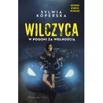 Wilczyca. W pogoni za wolno�ci�